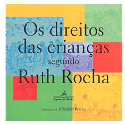 Direitos Das Crian As Segundo Ruth Rocha Brochado Ruth Rocha Compra Livros Na Fnac Pt