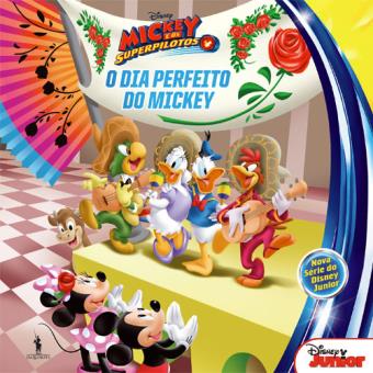 Mickey e os SuperPilotos - Livro 3: O Dia Perfeito do Mickey