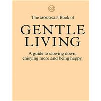Monocle book of gentle living