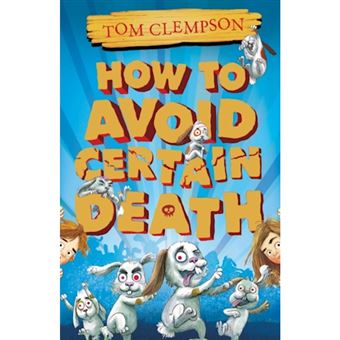 How to avoid certain death