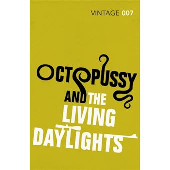 Octopussy and the Living Daylights