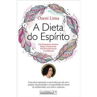 A Dieta do Espírito: Um Personal Spirit para Combater os Sentimentos Calóricos