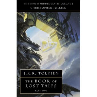 The History of Middle-Earth - Book 2: The Book of Lost Tales Part 2