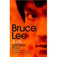 Bruce Lee: A Life