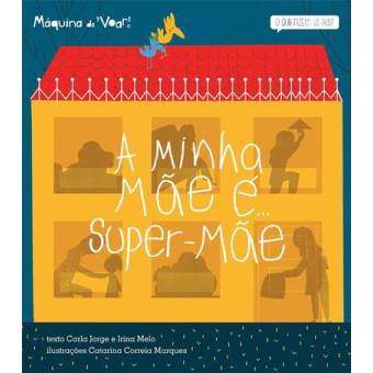 A Minha Mãe é... Super-Mãe