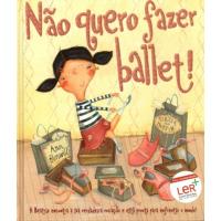 Não Quero Fazer Ballet!