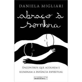 Abraço à Alma: Encontros que acolhem e iluminam a Infância Espiritual