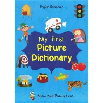 My First Picture Dictionary - English-Romanian with over 1000 Words - 1