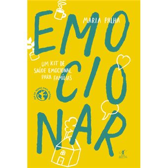 Emocionar: Um Kit de Saúde Emocional para Famílias