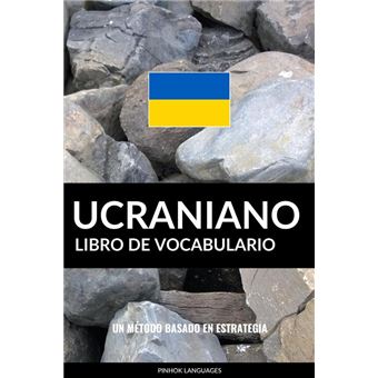 Libro de Vocabulario Ucraniano: Un Método Basado en Estrategia