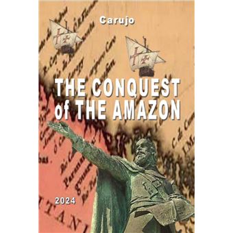 The Conquest Of The Amazon - 1