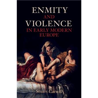 Enmity and Violence in Early Modern Europe - 1