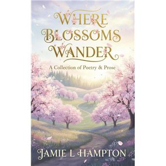 Where Blossoms Wander - 1