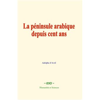 La péninsule arabique depuis cent ans - 1