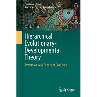 Hierarchical Evolutionary-Developmental Theory - 1