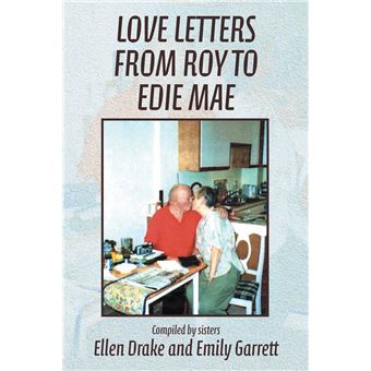 LOVE LETTERS FROM ROY TO EDIE MAE - 1
