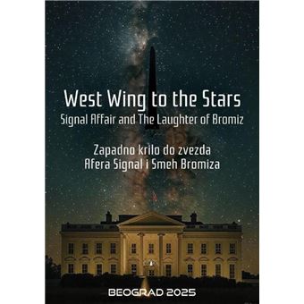 West Wing to the Stars: Signal Affair and The Laughter of Bromiz. Zapadno krilo do zvezda: Afera Signal i Smeh Bromiza - 1