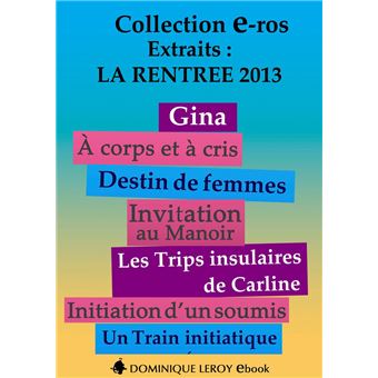 LA RENTRÉE LITTÉRAIRE 2013 Éditons Dominique Leroy – Extraits gratuits (eBook) - 1