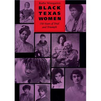 Black Texas Women: 150 Years of Trial and Triumph - 1