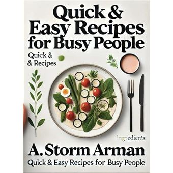 Quick & Easy Recipes for Busy People - 1