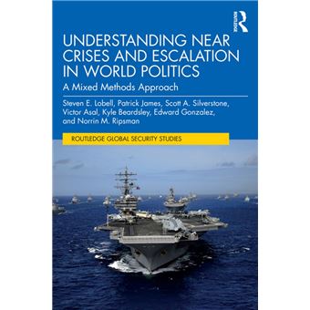 Understanding Near Crises and Escalation in World Politics - 1