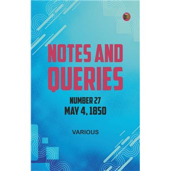 Notes and Queries, Number 27, May 4, 1850 - 1