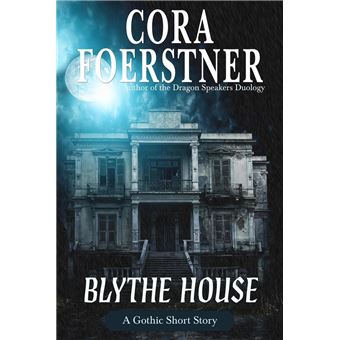 Blythe House: A Gothic Short Story - 1