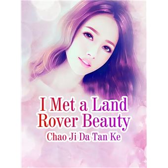 I Met a Land Rover Beauty - 1