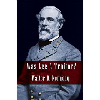 Was Lee a Traitor? - 1