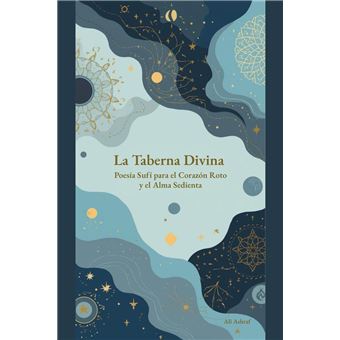 La Taberna Divina: Poesía Sufí para el Corazón Roto y el Alma Sedienta - 1