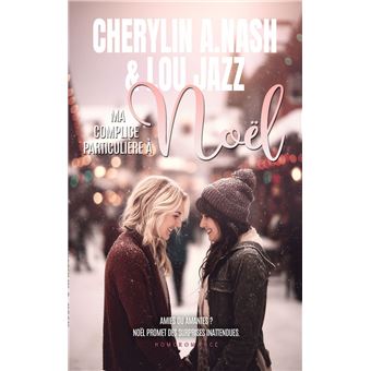 Ma complice particulière à Noël (Livre lesbien, roman lesbien) - Romance de noël - Première fois FxF - 1