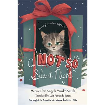 A Not So Silent Night / Una noche no tan silenciosa: An English to Spanish Christmas Book for Kids | Un libro bilingüe para niños en inglés y en español - 1
