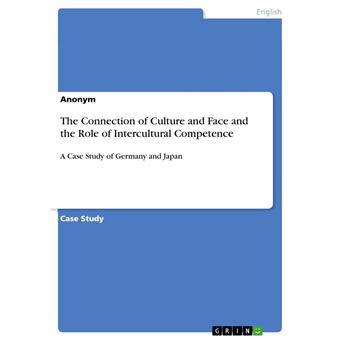 The Connection of Culture and Face and the Role of Intercultural Competence - 1