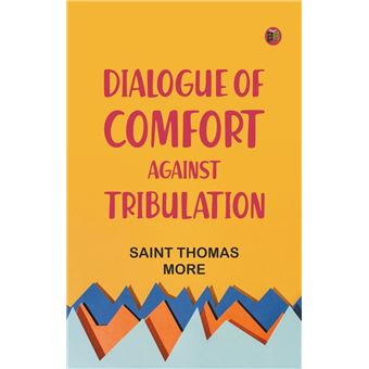 Dialogue of Comfort Against Tribulation - 1