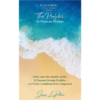 Ecocentric Human Design - The Profiles - 1