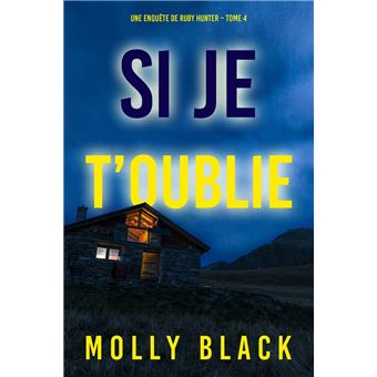 Si je t’oublie (Une enquête de Ruby Hunter Tome 4) - 1