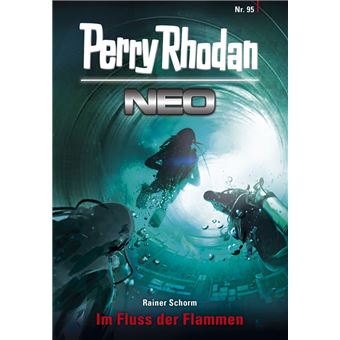 Perry Rhodan Neo 95: Im Fluss der Flammen - 1