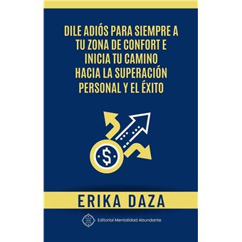 Dile adiós para siempre a tu zona de confort e inicia tu camino hacia la superación personal y el éxito - 1