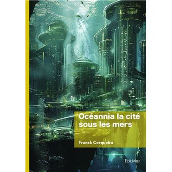 Océannia, la cité sous les mers - 1