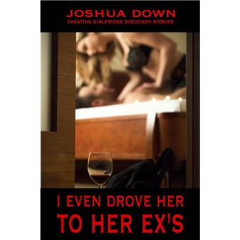 I Even Drove Her to Her Ex's - 1