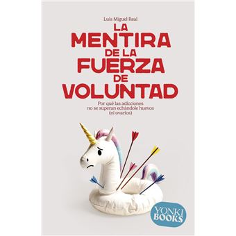 La mentira de la fuerza de voluntad - 1