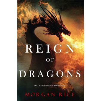 Reign of Dragons (Age of the Sorcerers—Book Eleven) - 1