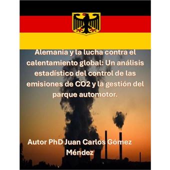 Alemania y la lucha contra el calentamiento global: Un análisis estadístico del control de las emisiones de CO2 y la gestión del parque automotor. - 1