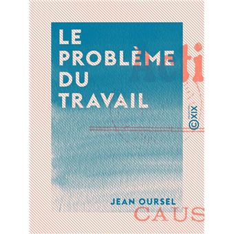 Le Problème du travail - 1