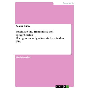 Potentiale und Hemmnisse von spurgeführten Hochgeschwindigkeitsverkehren in den USA - 1