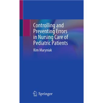 Controlling and Preventing Errors in Nursing Care of Pediatric Patients - 1