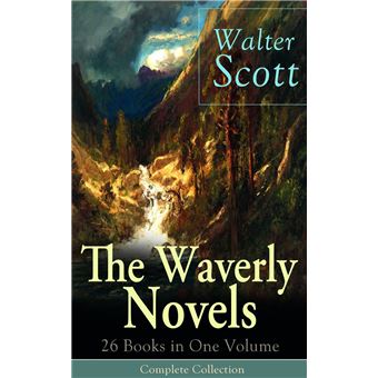 The Waverly Novels: 26 Books in One Volume - Complete Collection - 1
