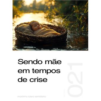 Sendo mãe em tempos de crise (Sermão 021) - 1