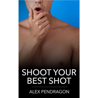 Shoot Your Best Shot - 1