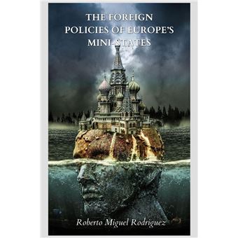 The Foreign Policies of Europe's Mini-States - 1
